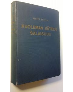 Kirjailijan Aleksei Tolstoi käytetty kirja Kuoleman säteen salaisuus