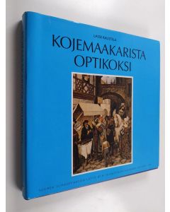 Kirjailijan Lasse Raustela käytetty kirja Kojemaakarista optikoksi : kertomus silmälasikaupan ja optikonammatin vaiheista Suomessa 1821-1991 : Suomen silmäoptikkojen liitto ry:n 50-vuotisjuhlajulkaisu