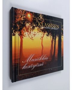 Kirjailijan Leena Unkari-Virtanen käytetty kirja Musiikkia kesäyössä (CD + kuulijan opas)