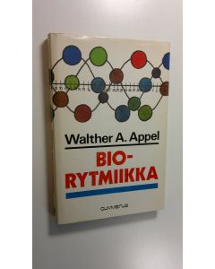 Kirjailijan Walter A. Appel käytetty kirja Biorytmiikka