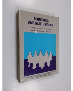 käytetty kirja Economics and health policy : proceedings of the [13]th round table conference, Geneva, Switzerland, 8-9 November, 1979