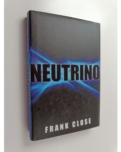 Kirjailijan F. E. Close käytetty kirja Neutrino