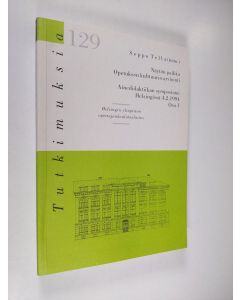 käytetty kirja Näytön paikka. Opetuksen kulttuurin arviointi : Ainedidaktiikan symposiumi Helsingissä 4.2.1994 Osa 1