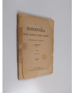 käytetty kirja Robinpoika : Defoën Robinpoika Crusoë teoksesta nuorisolle mukaili G. Mensch