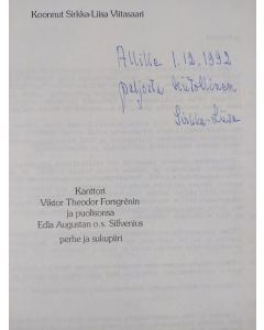 Kirjailijan Sirkka-Liisa Viitasaari käytetty kirja Kanttori Viktor Theodor Forsgrènin ja puolisonsa Edla Augustan o.s. Silfvenius perhe ja sukupiiri (tekijän omiste)