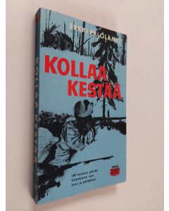 Kirjailijan Erkki Palolampi käytetty kirja Kollaa kestää