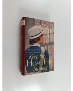 Kirjailijan Cynthia Harrod-Eagles käytetty kirja Keep the Home Fires Burning