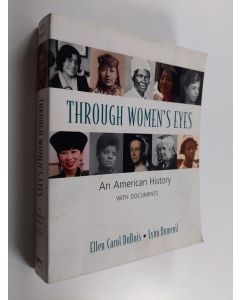 Kirjailijan Ellen Carol DuBois & Lynn Dumenil käytetty kirja Through women's eyes : an American history with documents