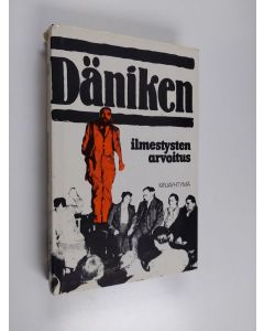 Kirjailijan Erich von Däniken käytetty kirja Ilmestysten arvoitus