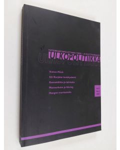 käytetty kirja Ulkopolittiikka 2/2005 : yhteiskuntapoliittinen tiede- ja kulttuurilehti