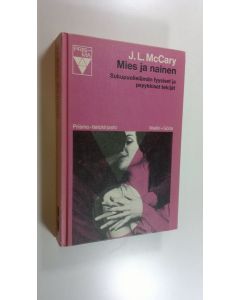 Kirjailijan J. L. McCary käytetty kirja Mies ja nainen : sukupuolielämän fyysiset ja psyykkiset tekijät