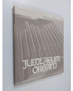 käytetty kirja Jubilaeum Organi : Lahden kansainvälinen urkuviikko 1973-1982