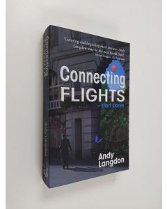 Kirjailijan Andy Langdon käytetty kirja Connecting Flights (signeerattu, ERINOMAINEN) (ERINOMAINEN)