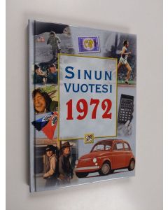 Kirjailijan Juhani Töytäri uusi kirja Sinun vuotesi 1972 (UUSI)