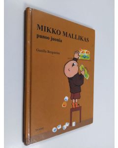 Kirjailijan Gunilla Bergström käytetty kirja Mikko Mallikas punoo juonia