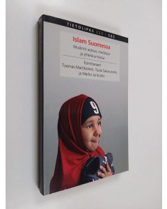 käytetty kirja Islam Suomessa : muslimit arjessa, mediassa ja yhteiskunnassa