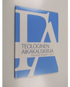 käytetty kirja Teologinen aikakauskirja 1/2013