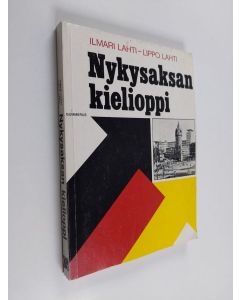 Kirjailijan Ilmari Lahti & Lippo Lahti käytetty kirja Nykysaksan kielioppi