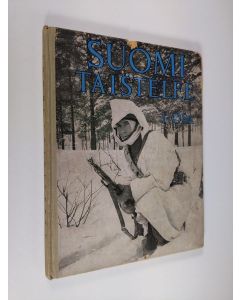 käytetty kirja Suomi taistelee uskonnon, kodin ja isänmaan puolesta, Osa 1 : Sotatapahtumat joulukuussa 1939 ja tammikuussa 1940