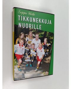 Kirjailijan Seppo Helle käytetty kirja Tikkunekkuja nuorille