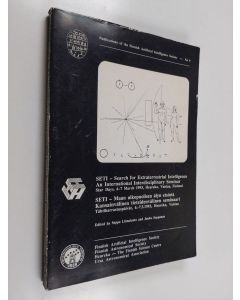 käytetty kirja SETI : Search for Extraterrestrial Intelligence : an international interdisciplinary seminar : Star days, 6-7 March 1993, Heureka, Vantaa, Finland = SETI : Maan ulkopuolisen älyn etsintä : kansainvälinen tieteidenvälinen seminaari : Tähtiha