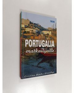 Kirjailijan Cristina Mendes-Llewellyn käytetty kirja Portugalia matkailijoille