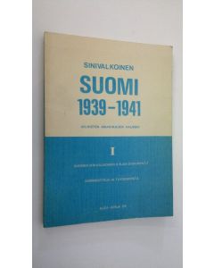 Kirjailijan Olavi Laine käytetty kirja Sinivalkoinen Suomi 1939-1941 julkisten asiakirjojen valossa 1, Vuonna 1941 ilmestyneen Suomen sinivalkoisen kirjan (I-II) dokumentit, kommentteja ja täydennystä