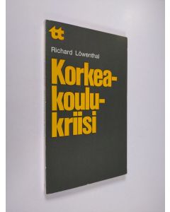 Kirjailijan Richard Löwenthal käytetty kirja Korkeakoulukriisi