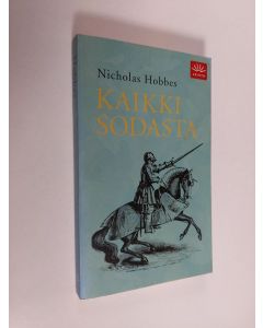 Kirjailijan Nicholas Hobbes käytetty kirja Kaikki sodasta