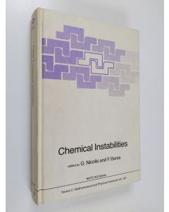 Kirjailijan G. Nicolis & F. Baras käytetty kirja Chemical Instabilities - Applications in Chemistry, Engineering, Geology, and Materials Science