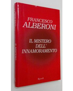 Kirjailijan Francesco Alberoni käytetty kirja Il mistero dell'innamoramento