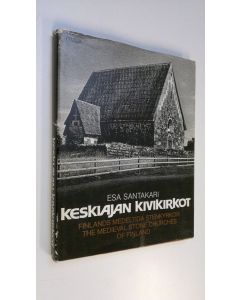 Kirjailijan Esa Santakari käytetty kirja Keskiajan kivikirkot = Finlands medeltida stenkyrkor = The medieval stone churches of Finland