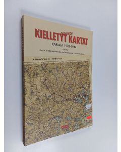 Tekijän Risto ym. Pekkanen  käytetty kirja Kielletyt kartat : Karjala 1928-1944