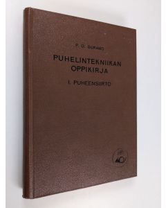 Kirjailijan P. O. Suramo & David Solomon Communications Collection käytetty kirja Puhelintekniikan oppikirja : 1. Puheensiirto