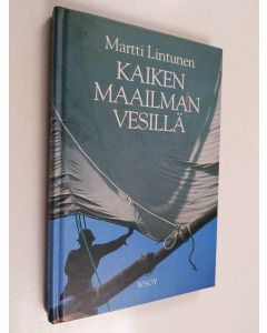 Kirjailijan Martti Lintunen käytetty kirja Kaiken maailman vesillä