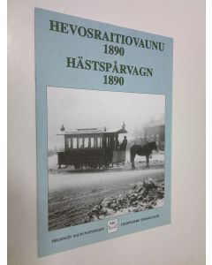 käytetty teos Hevosraitiovaunu 1890 = Hästspårvagn 1890