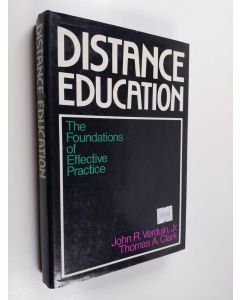 Kirjailijan John R. Verduin käytetty kirja Distance education : the foundations of effective practice