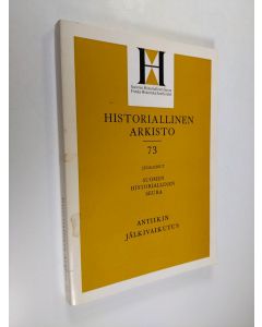 Tekijän Erkki ym. Kuujo  käytetty kirja Historiallinen arkisto 73 : Antiikin jälkivaikutus