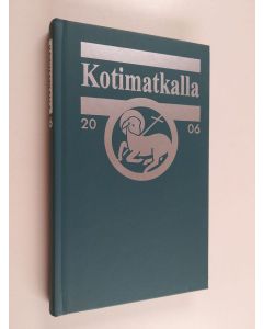 käytetty kirja Kotimatkalla 2006 : Suomen Luterilaisen Evankeliumiyhdistyksen vuosikirja