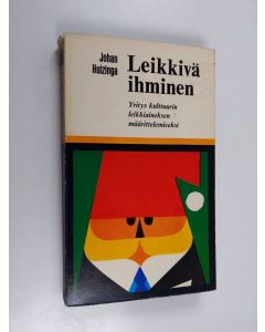 Kirjailijan J. Huizinga käytetty kirja Leikkivä ihminen