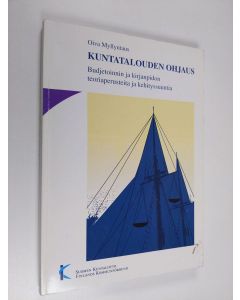 Kirjailijan Oiva Myllyntaus käytetty kirja Kuntatalouden ohjaus : budjetoinnin ja kirjanpidon teoriaperusteita ja kehityssuuntia