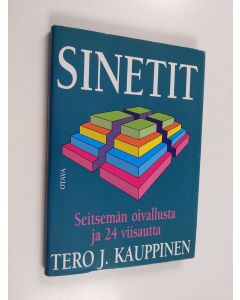 Kirjailijan Tero J. Kauppinen käytetty kirja Sinetit : seitsemän oivallusta ja 24 viisautta