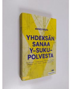 Kirjailijan Mikko Piispa käytetty kirja Yhdeksän sanaa Y-sukupolvesta