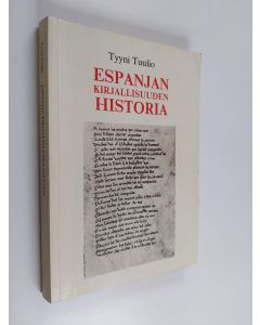 Kirjailijan Tyyni Tuulio käytetty kirja Espanjan kirjallisuuden historia : lisänä katsaus Portugalin, Brasilian, Amerikan espanjankielisten maiden ja Katalonian kirjallisuuteen