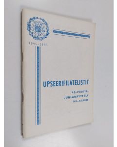 käytetty teos Upseerifilatelistit : 40-vuotisjuhlanäyttely 8.2.-9.2.1986