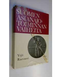 Kirjailijan Yrjö Raevuori käytetty kirja Suomen asianajotoiminnan vaiheita