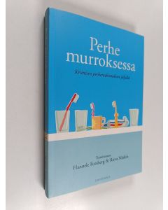 Kirjailijan Ritva Nätkin & Hannele Forsberg käytetty kirja Perhe murroksessa : kriittisen perhetutkimuksen jäljillä