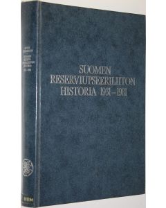 käytetty kirja Suomen reserviupseeriliiton historia 1931-1981