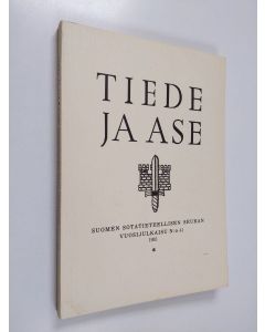 käytetty kirja Tiede ja ase N:o 41 : Suomen sotatieteellisen seuran vuosijulkaisu
