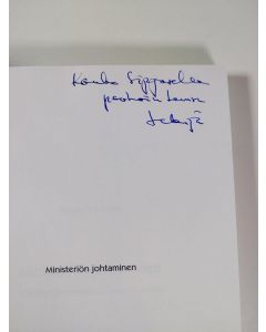 Kirjailijan Seppo Tiihonen käytetty kirja Ministeriön johtaminen : poliittisen ja ammatillisen osaamisen liitto (tekijän omiste)